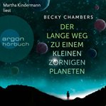 Der lange Weg zu einem kleinen zornigen Planeten : Wayfarer (German) cover image cdn