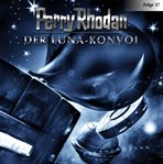 Der Luna-Konvoi : Perry Rhodan (German) cover image cdn