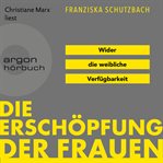 Die Erschöpfung der Frauen : Wider die weibliche Verfügbarkeit cover image cdn