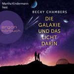 Die Galaxie und das Licht darin : Wayfarer (German) cover image cdn