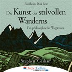 Die Kunst des stilvollen Wanderns : Ein philosophischer Wegweiser cover image cdn