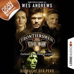 Die Rache der Peko : Frontiersmen: Civil War (German) cover image cdn