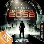 Die Rebellin : Manhattan 2058 (German) cover image cdn