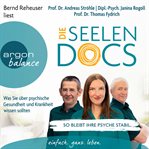 Die Seelen : Docs. Was Sie über psychische Gesundheit und Krankheit wissen sollten cover image cdn