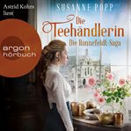 Die Teehändlerin : Die Ronnefeldt Saga cover image cdn