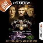 Die Verdammten von Fort Hope : Frontiersmen: Civil War (German) cover image cdn