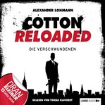 Die Verschwundenen : Jerry Cotton - Cotton Reloaded (German) cover image cdn