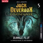 Dunkle Flut (Inszenierte Lesung) : Jack Deveraux (German) cover image cdn