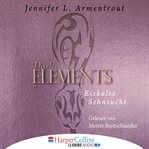 Eiskalte Sehnsucht : Dark Elements (German) cover image cdn