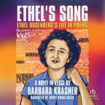 Ethel's Song : Ethel Rosenberg's Life in Poems cover image cdn