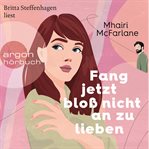 Fang jetzt bloß nicht an zu lieben cover image cdn