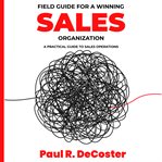 Field guide for a winning sales organization cover image cdn