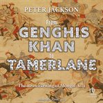 From Genghis Khan to Tamerlane : The Reawakening of Mongol Asia cover image cdn