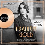 Fräulein Gold. Scheunenkinder : Die Hebamme von Berlin cover image cdn