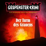 Gespenster : Krimi. Der Turm des Grauens cover image cdn