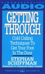 Getting Through : Cold Calling Techniques To Get Your Foot In The Door cover image cdn