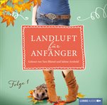 Großstadtmädchen haben's schwer : Landluft für Anfänger cover image cdn