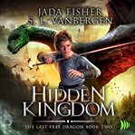 Hidden Kingdom : Last Free Dragon cover image cdn