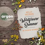 In diesem Moment : Wildflower Summer (German) cover image cdn