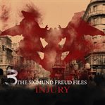 Injury : Sigmund Freud Files cover image cdn