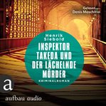 Inspektor Takeda und der lächelnde Mörder : Inspektor Takeda ermittelt cover image cdn