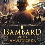 Isambard and the amulets of Ra cover image cdn