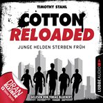 Junge Helden sterben früh : Cotton Reloaded (German) cover image cdn