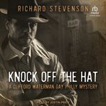 Knock Off the Hat : A Clifford Waterman Gay Philly Mystery cover image cdn