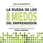 La Rueda de los 8 miedos del emprendedor cover image cdn