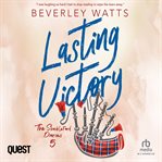 Lasting Victory : A Romantic Comedy. Dartmouth Diaries cover image cdn