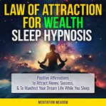 Law of Attraction for Wealth Sleep Hypnosis cover image cdn