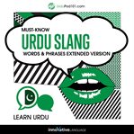 Learn Urdu : Must-Know Urdu Slang Words & Phrases cover image cdn