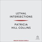 Lethal Intersections : Race, Gender, and Violence cover image cdn