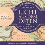 Licht aus dem Osten : Eine neue Geschichte der Welt cover image cdn