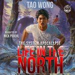 Life in the North : An Apocalyptic LitRPG cover image cdn