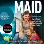 Maid : harte arbeit, wenig geld und der uberlebenswille einer mutter cover image cdn