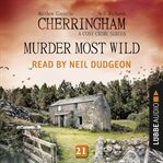 Murder Most Wild : Cherringham cover image cdn