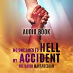 No one goes to hell by accident cover image cdn