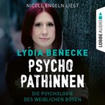 Psychopathinnen : Die Psychologie des weiblichen Bösen cover image cdn