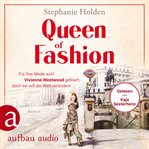 Queen of Fashion : Für ihre Mode wird Vivienne Westwood gefeiert, doch sie will die Welt veränder. Mutige Frauen zwischen Kunst und Liebe cover image cdn