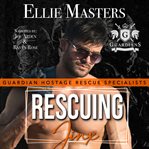 Rescuing Jinx : Guardian Hostage Rescue Specialists: Alpha Team cover image cdn