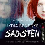 Sadisten : Tödliche Liebe. Geschichten aus dem wahren Leben cover image cdn