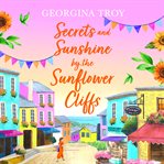 Secrets and Sunshine by the Sunflower Cliffs cover image cdn