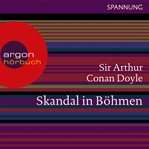 Skandal in Böhmen : Ein Sherlock Holmes Abenteuer cover image cdn