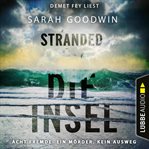 Stranded : Die Insel. Acht Fremde. Ein Mörder. Kein Ausweg. cover image cdn