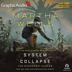 System Collapse [Dramatized Adaptation]. The Murderbot diaries 7. Murderbot diaries cover image cdn