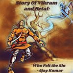 Story of Vikram and Betal : who felt the sin cover image cdn