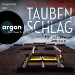 Taubenschlag : Teit und Lehmann ermitteln. Deutsch dänische Grenzfälle cover image cdn