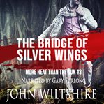 The Bridge of Silver Wings cover image cdn