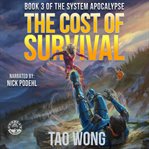 The Cost of Survival : A Post-Apocalyptic LitRPG cover image cdn